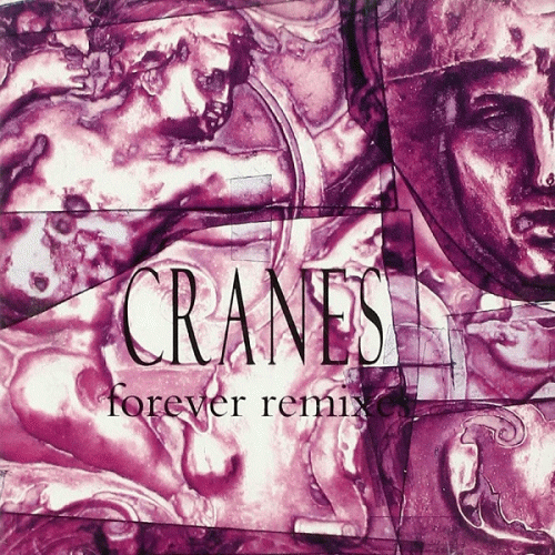 Cranes : Forever Remixes